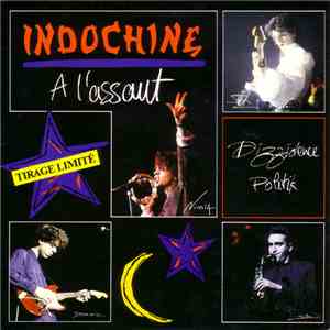 Indochine - A L'Assaut / Dizzidence Politik FLAC