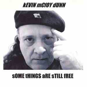 Kevin McFoy Dunn - Some Things Are Still Free FLAC
