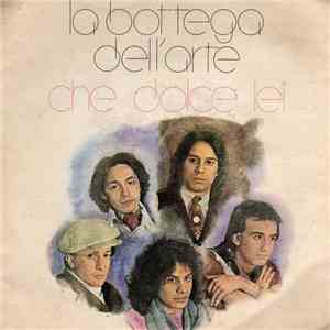 La Bottega Dell'Arte - Che Dolce Lei FLAC