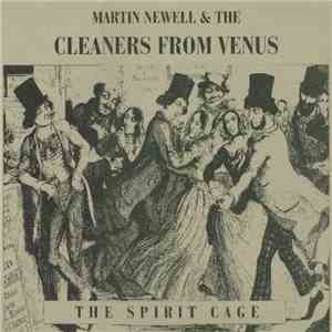 Martin Newell & The Cleaners From Venus - The Spirit Cage FLAC
