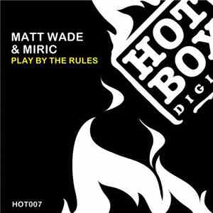 Matt Wade  & MIRIC  - Play By The Rules FLAC