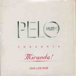 Miranda! - Uno Los Dos FLAC