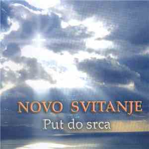 Novo Svitanje - Put Do Srca FLAC