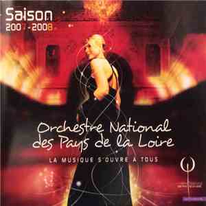 Orchestre National Des Pays De La Loire, Isaac Karabtchevsky - Saison 2007 - 2008 (La Musique S'Ouvre A Tous) FLAC