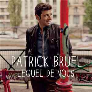 Patrick Bruel - Lequel De Nous FLAC