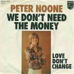 Peter Noone - We Don't Need The Money FLAC