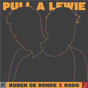 Ruben de Ronde x Rodg - Pull A Lewie FLAC