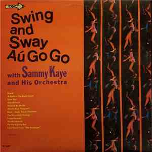Sammy Kaye And His Orchestra - Swing And Sway Au Go Go FLAC