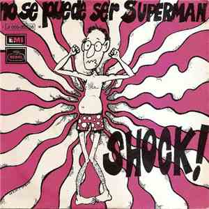 Shock! - No Se Puede Ser Superman FLAC