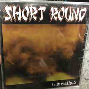 Short Round  - Is It Really...? FLAC