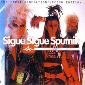 Sigue Sigue Sputnik - The F1rst Generation / 2econd Edition FLAC