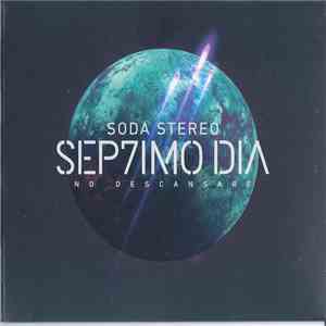 Soda Stereo - Sep7imo Dia FLAC