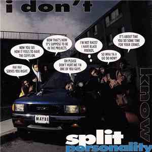 Split Personality - I Don't Know FLAC