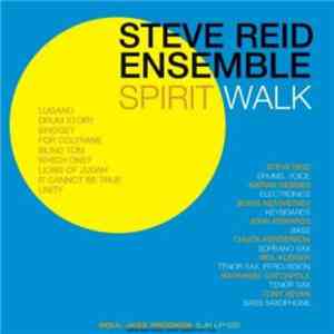 Steve Reid Ensemble - Spirit Walk FLAC