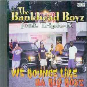 The Bankhead Boyz - We Bounce Like Da Big Boyz FLAC