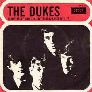 The Dukes  - Friday On My Mind / The Day That Changed My Life FLAC
