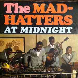 The Mad-Hatters - At Midnight FLAC