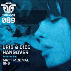 Urig & Dice - Hangover FLAC