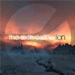 Various - The Sixth Extinction FLAC