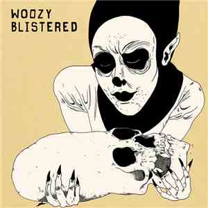Woozy  - Blistered FLAC