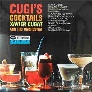 Xavier Cugat And His Orchestra - Cugi's Cocktails FLAC