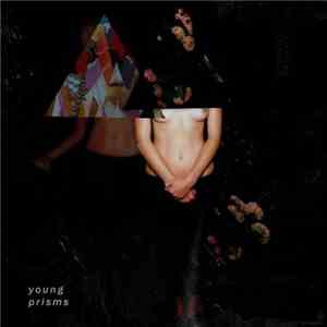 Young Prisms - Friends For Now FLAC