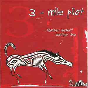 3-Mile Pilot - Another Desert, Another Sea FLAC