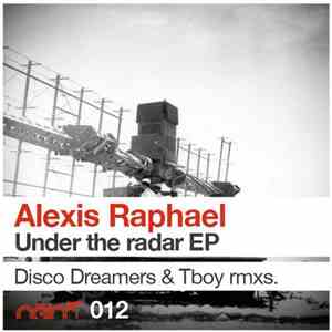 Alexis Raphael - Under The Radar EP FLAC