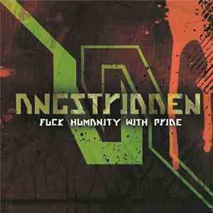 Angstridden - Fuck Humanity With Pride FLAC