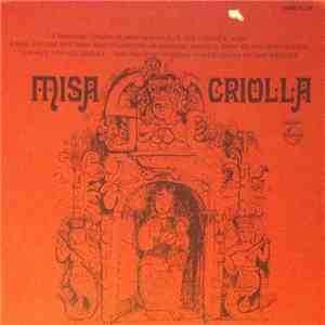 Ariel Ramirez, Los Fronterizos, Choir Of The Basilica Del Socorro - Misa Criolla FLAC