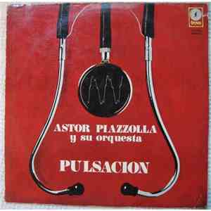Astor Piazzolla Y Su Orquesta - Pulsacion FLAC