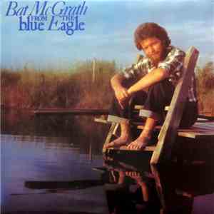 Bat McGrath - From The Blue Eagle FLAC
