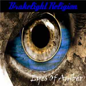 Brakelight Religion - Eyes of Amber FLAC