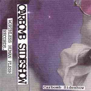 Carbomb Sideshow - Towards Self Inflicted Armegeddon FLAC