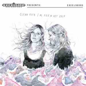 Clean Pete - Al Zeg Ik Het Zelf FLAC