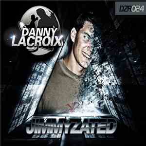 Danny Lacroix - Jimmyzated FLAC