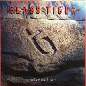 Glass Tiger - Diamond Sun FLAC