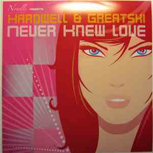 Hardwell & Greatski - Never Knew Love FLAC