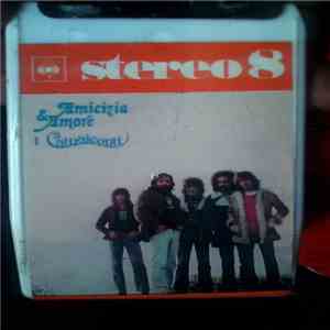 I Camaleonti - Amicizia & Amore FLAC
