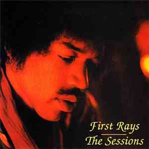 Jimi Hendrix - First Rays - The Sessions FLAC