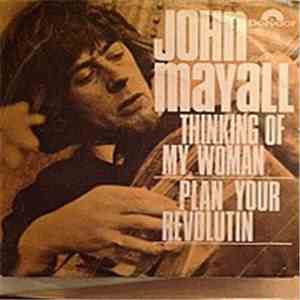 John Mayall - Thinking Of My Woman / Plan Your Revolution FLAC