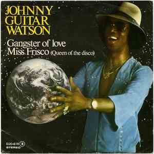 Johnny 'Guitar' Watson - Gangster Of Love FLAC