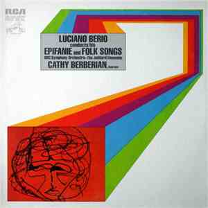 Luciano Berio ‧ BBC Symphony Orchestra ‧ The Juilliard Ensamble ‧ Cathy Berberian - Epifanie And Folk Songs FLAC