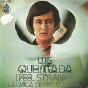 Luis Queimada - I Feel Strange / La Chica De Piel Marrón FLAC