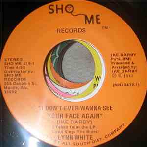 Lynn White - I Dont Ever Wanna See Your Face Again FLAC