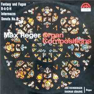 Max Reger / Jiří Reinberger, Dagmar Ledlova - Organ Compositions FLAC