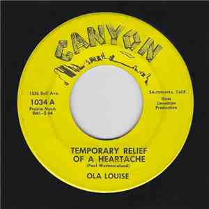 Ola Louise - Temporary Relief Of A Heartache / Lonely Room FLAC