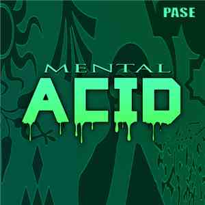 PASE - Mental Acid FLAC