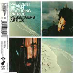 Prezident Brown Featuring Patrice - Messengers Are Us FLAC