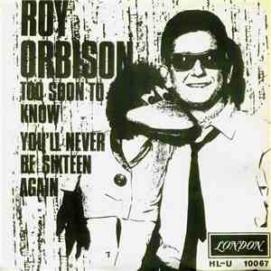 Roy Orbison - Too Soon To Know FLAC